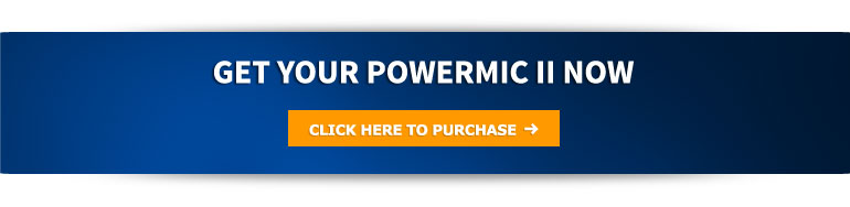 Get your PowerMic II now!